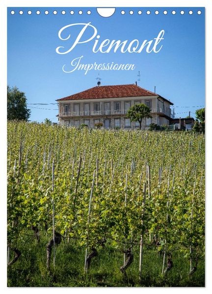 Piemont Inpressionen (Wandkalender 2027 DIN A4 hoch) CALVENDO Monatskalender