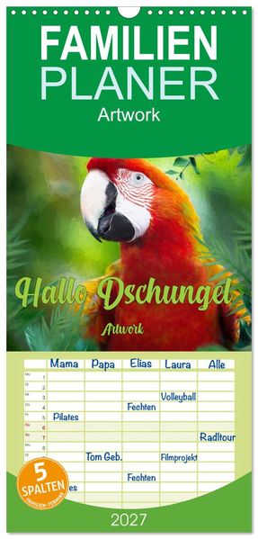 Familienplaner 2027 - Hallo Dschungel - Artwork mit 5 Spalten (Wandkalender 21 x 45 cm) CALVENDO