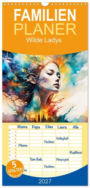 Familienplaner 2027 - Wilde Ladys mit 5 Spalten (Wandkalender 21 x 45 cm) CALVENDO