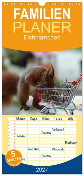 Familienplaner 2027 - Spaß mit Eichhörnchen! mit 5 Spalten (Wandkalender 21 x 45 cm) CALVENDO