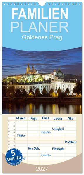 Familienplaner 2027 - Goldenes Prag mit 5 Spalten (Wandkalender 21 x 45 cm) CALVENDO