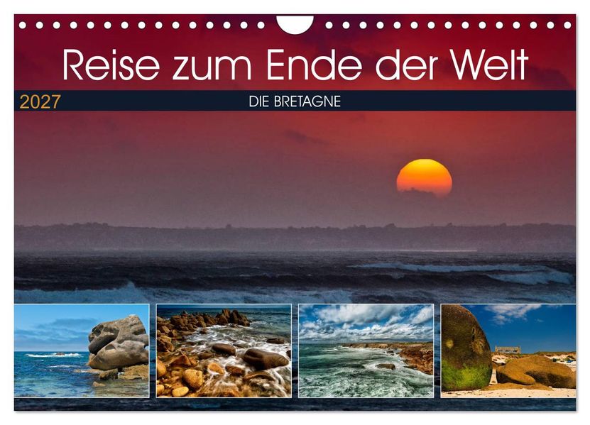 Die Bretagne - Eine Reise zum Ende der Welt (Wandkalender 2027 DIN A4 quer) CALVENDO Monatskalender