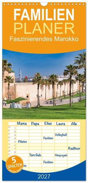 Familienplaner 2027 - Faszinierendes Marokko mit 5 Spalten (Wandkalender 21 x 45 cm) CALVENDO