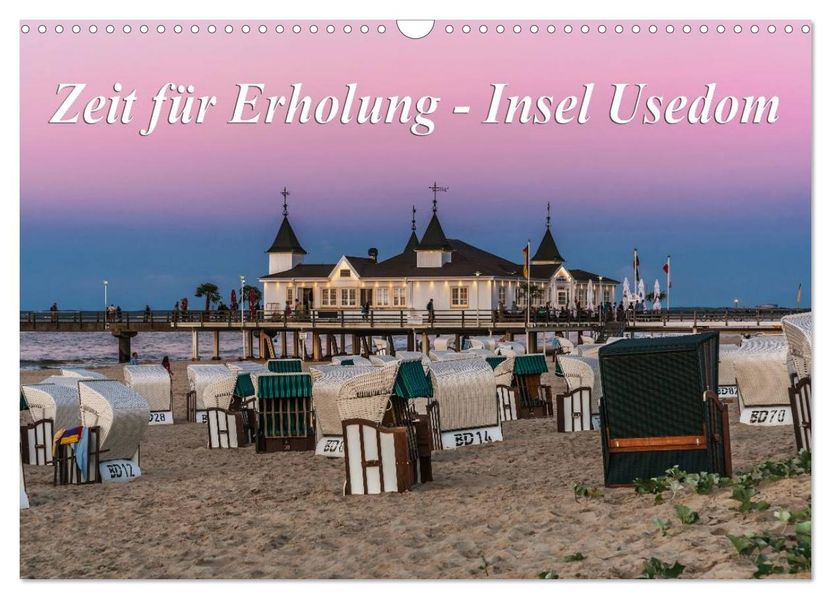 Zeit für Erholung - Insel Usedom / Geburtstagskalender (Wandkalender 2027 DIN A3 quer) CALVENDO Monatskalender