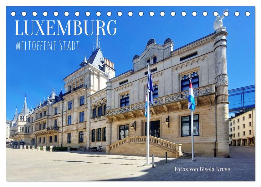 Luxemburg - weltoffene Stadt (Tischkalender 2027 DIN A5 quer) CALVENDO Monatskalender