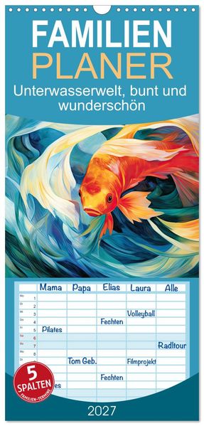Familienplaner 2027 - Unterwasserwelt bunt und wunderschön mit 5 Spalten (Wandkalender 21 x 45 cm) CALVENDO