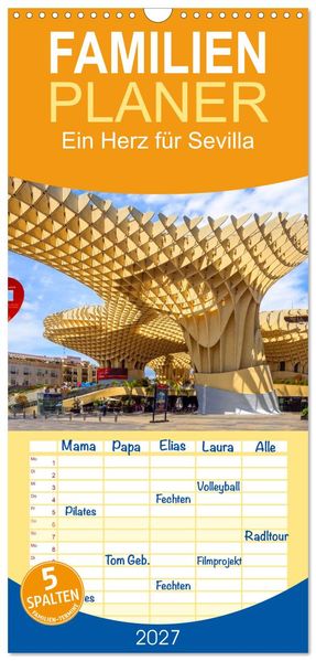 Familienplaner 2027 - Ein Herz für Sevilla mit 5 Spalten (Wandkalender 21 x 45 cm) CALVENDO