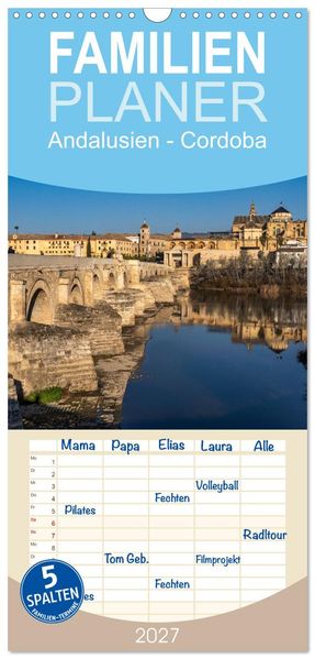 Familienplaner 2027 - Andalusien - Cordoba mit 5 Spalten (Wandkalender 21 x 45 cm) CALVENDO