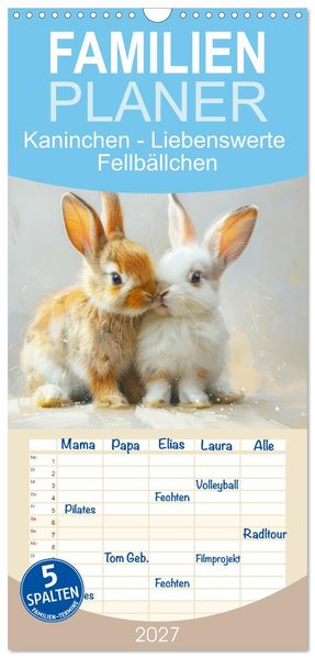 Familienplaner 2027 - Kaninchen - Liebenswerte Fellbällchen mit 5 Spalten (Wandkalender 21 x 45 cm) CALVENDO