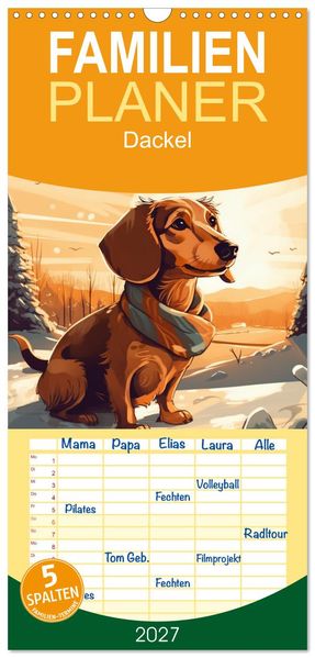 Familienplaner 2027 - Dackel mit 5 Spalten (Wandkalender 21 x 45 cm) CALVENDO