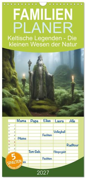 Familienplaner 2027 - Keltische Legenden - Die kleinen Wesen der Natur mit 5 Spalten (Wandkalender 21 x 45 cm) CALVENDO