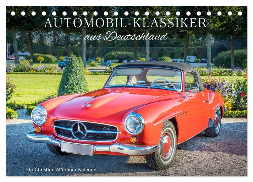 Automobil-Klassiker aus Deutschland (Tischkalender 2027 DIN A5 quer) CALVENDO Monatskalender