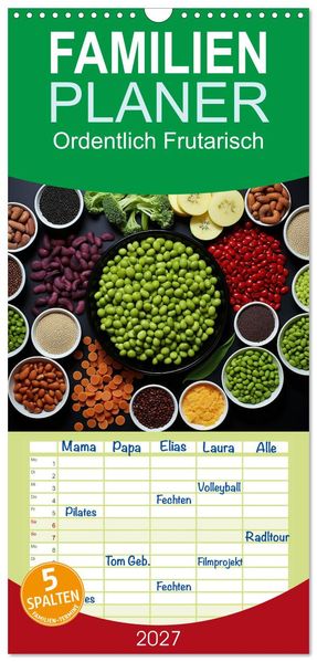 Familienplaner 2027 - Ordentlich Frutarisch mit 5 Spalten (Wandkalender 21 x 45 cm) CALVENDO