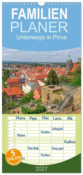 Familienplaner 2027 - Unterwegs in Pirna mit 5 Spalten (Wandkalender 21 x 45 cm) CALVENDO