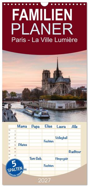 Familienplaner 2027 - Paris - La Ville Lumière mit 5 Spalten (Wandkalender 21 x 45 cm) CALVENDO