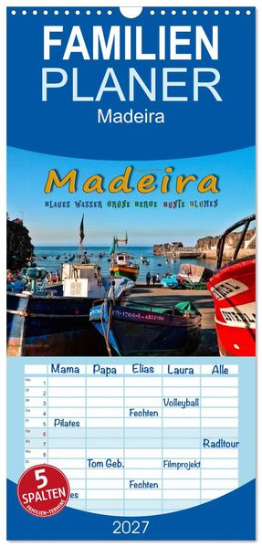 Familienplaner 2027 - Madeira - blaues Wasser grüne Berge bunte Blumen mit 5 Spalten (Wandkalender 21 x 45 cm) CALVENDO