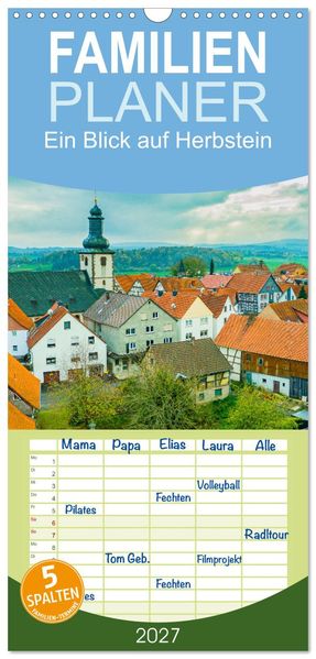Familienplaner 2027 - Ein Blick auf Herbstein mit 5 Spalten (Wandkalender 21 x 45 cm) CALVENDO