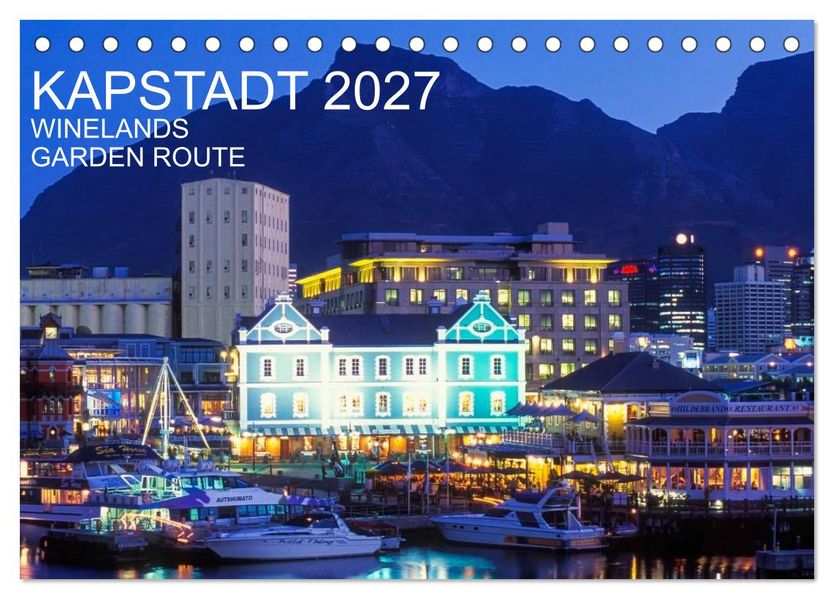 Kapstadt Winelands und Garden Route (Tischkalender 2027 DIN A5 quer) CALVENDO Monatskalender