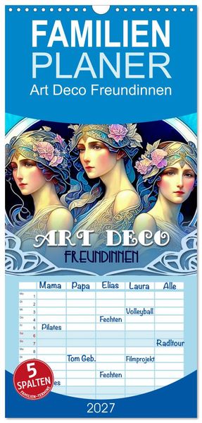 Familienplaner 2027 - Art Deco Freundinnen mit 5 Spalten (Wandkalender 21 x 45 cm) CALVENDO