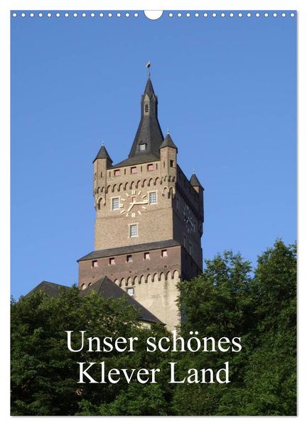 Unser schönes Klever Land (Wandkalender 2027 DIN A3 hoch) CALVENDO Monatskalender