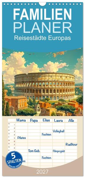 Familienplaner 2027 - Reisestädte Europas mit 5 Spalten (Wandkalender 21 x 45 cm) CALVENDO