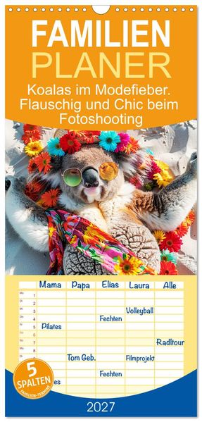 Familienplaner 2027 - Koalas im Modefieber. Flauschig und Chic beim Fotoshooting mit 5 Spalten (Wandkalender 21 x 45 cm) CALVENDO