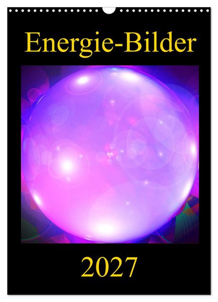 ENERGIE-BILDER (Wandkalender 2027 DIN A3 hoch) CALVENDO Monatskalender
