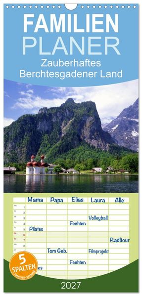 Familienplaner 2027 - Zauberhaftes Berchtesgadener Land mit 5 Spalten (Wandkalender 21 x 45 cm) CALVENDO
