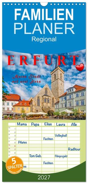 Familienplaner 2027 - Erfurt - meine Stadt mit viel Herz mit 5 Spalten (Wandkalender 21 x 45 cm) CALVENDO
