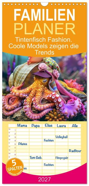 Familienplaner 2027 - Tintenfisch Fashion. Coole Models zeigen die Trends mit 5 Spalten (Wandkalender 21 x 45 cm) CALVENDO