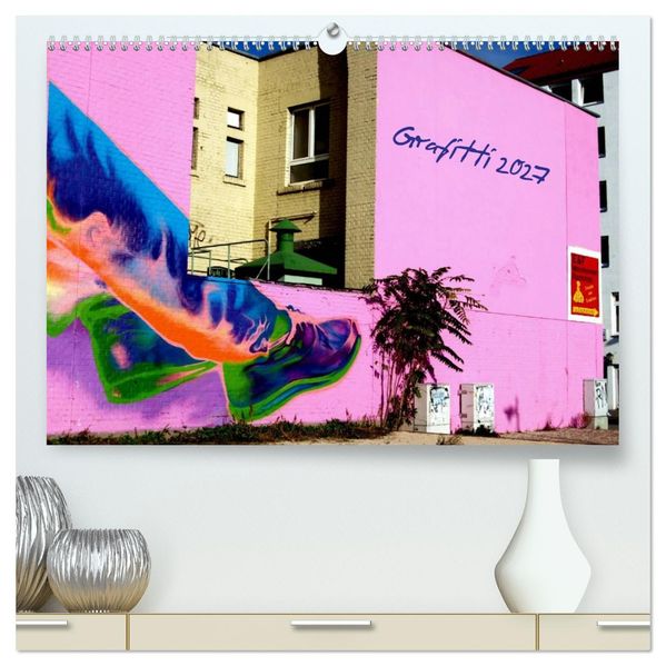 Grafitti 2027 (hochwertiger Premium Wandkalender 2027 DIN A2 quer) Kunstdruck in Hochglanz