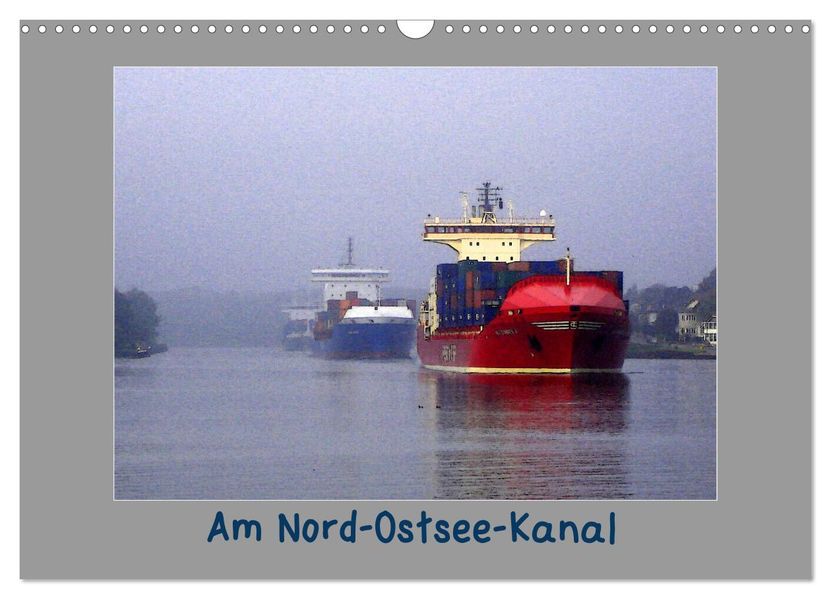 Am Nord- Ostsee-Kanal (Wandkalender 2027 DIN A3 quer) CALVENDO Monatskalender