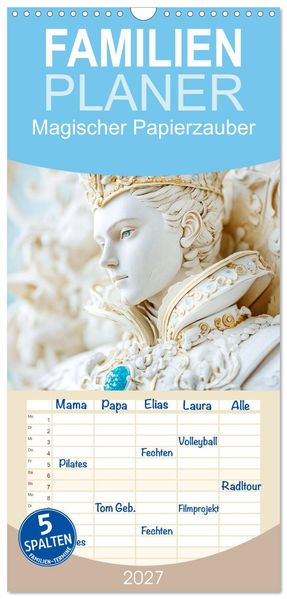 Familienplaner 2027 - Magischer Papierzauber mit 5 Spalten (Wandkalender 21 x 45 cm) CALVENDO
