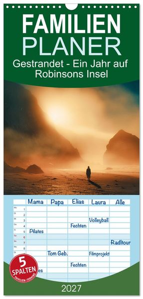 Familienplaner 2027 - Gestrandet - Ein Jahr auf Robinsons Insel mit 5 Spalten (Wandkalender 21 x 45 cm) CALVENDO