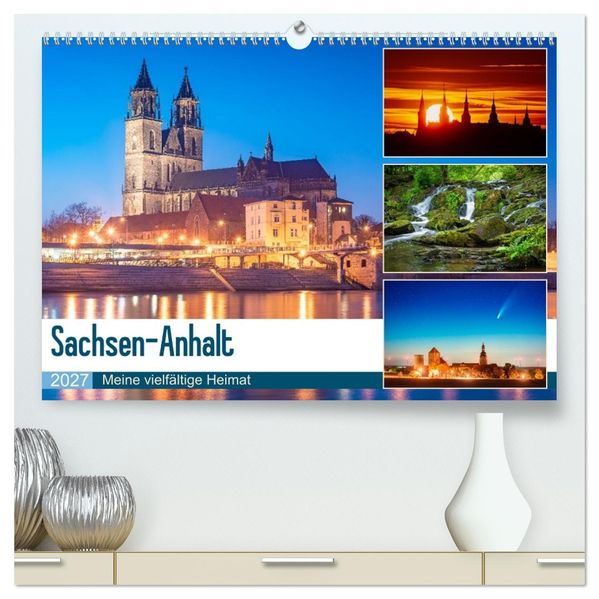 Sachsen-Anhalt - Meine vielfältige Heimat (hochwertiger Premium Wandkalender 2027 DIN A2 quer) Kunstdruck in Hochglanz