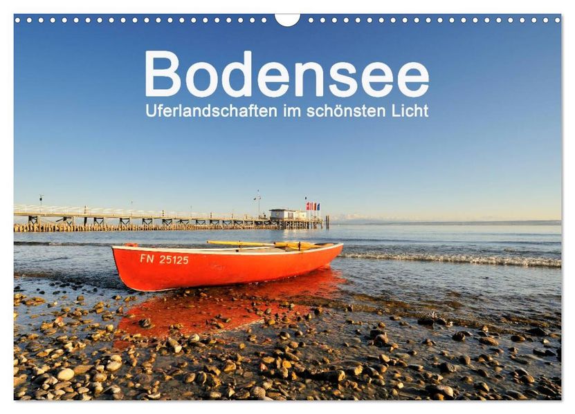 Bodensee - Uferlandschaften im schönsten Licht 2027 (Wandkalender 2027 DIN A3 quer) CALVENDO Monatskalender