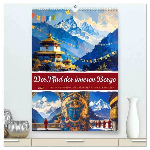 Der Pfad der inneren Berge (hochwertiger Premium Wandkalender 2027 DIN A2 hoch) Kunstdruck in Hochglanz