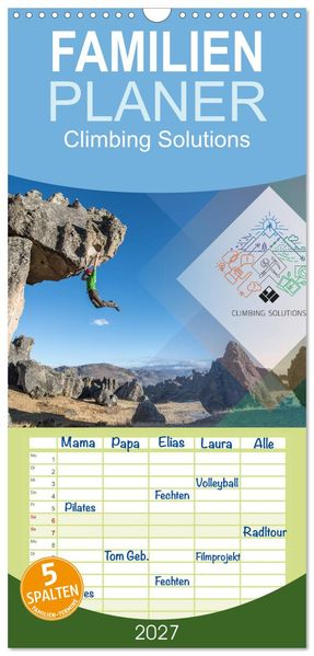 Familienplaner 2027 - Climbing Solutions - Bergsport weltweit mit 5 Spalten (Wandkalender 21 x 45 cm) CALVENDO