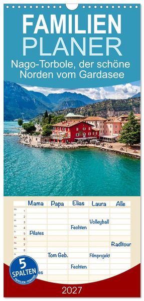 Familienplaner 2027 - Nago-Torbole der schöne Norden vom Gardasee mit 5 Spalten (Wandkalender 21 x 45 cm) CALVENDO