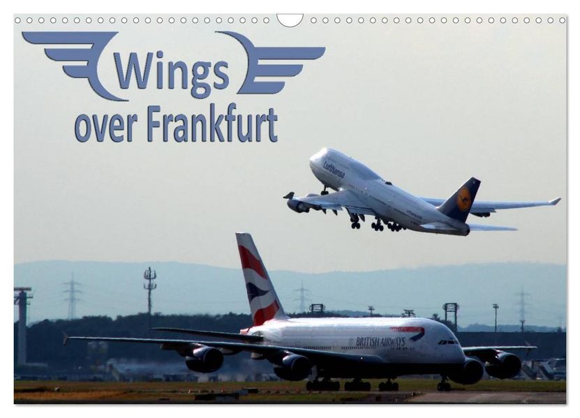 Wings over Frankfurt (UK Edition) (Wall Calendar 2027 DIN A3 landscape) CALVENDO 12 Month Wall Calendar