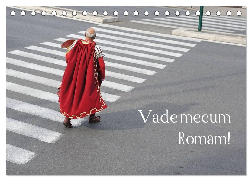 Vade mecum Romam - Geh mit mir nach Rom (Tischkalender 2027 DIN A5 quer) CALVENDO Monatskalender