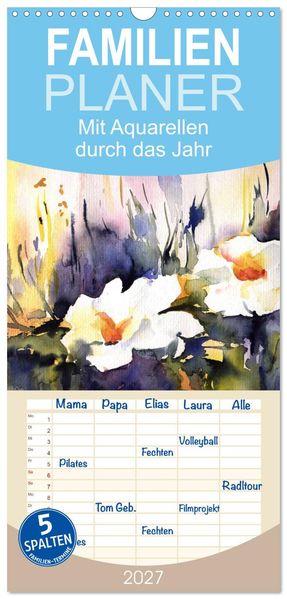 Familienplaner 2027 - Mit Aquarellen durch das Jahr mit 5 Spalten (Wandkalender 21 x 45 cm) CALVENDO