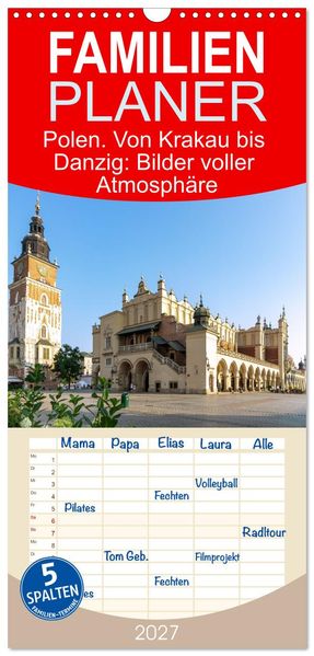 Familienplaner 2027 - Polen. Von Krakau bis Danzig: Bilder voller Atmosphäre mit 5 Spalten (Wandkalender 21 x 45 cm) CALVENDO