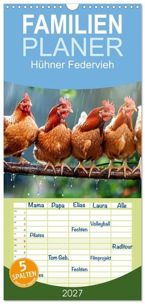 Familienplaner 2027 - Hühner Federvieh mit 5 Spalten (Wandkalender 21 x 45 cm) CALVENDO