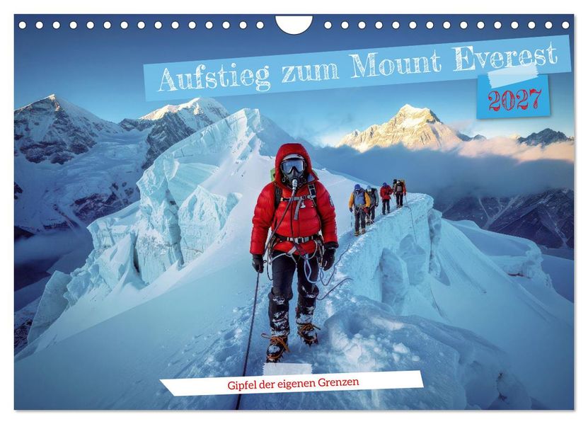 Aufstieg zum Mount Everest (Wandkalender 2027 DIN A4 quer) CALVENDO Monatskalender
