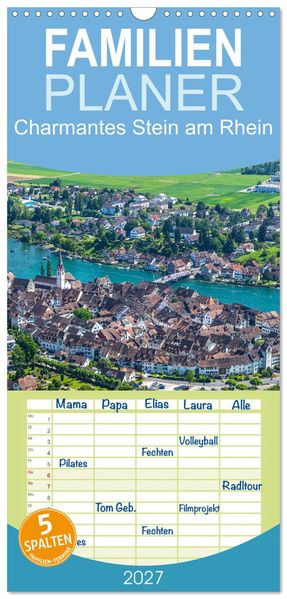 Familienplaner 2027 - Charmantes Stein am Rhein mit 5 Spalten (Wandkalender 21 x 45 cm) CALVENDO