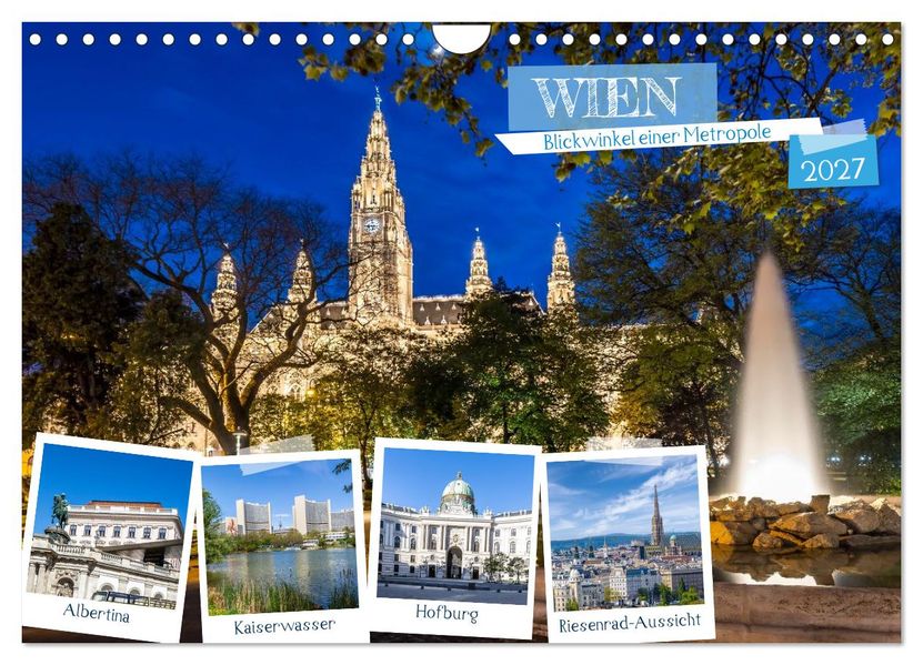 Wien - Blickwinkel einer Metropole (Wandkalender 2027 DIN A4 quer) CALVENDO Monatskalender