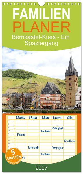 Familienplaner 2027 - Bernkastel-Kues - Ein Spaziergang mit 5 Spalten (Wandkalender 21 x 45 cm) CALVENDO