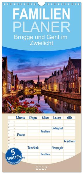 Familienplaner 2027 - Brügge und Gent im Zwielicht mit 5 Spalten (Wandkalender 21 x 45 cm) CALVENDO