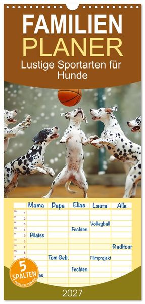 Familienplaner 2027 - Lustige Sportarten für Hunde mit 5 Spalten (Wandkalender 21 x 45 cm) CALVENDO